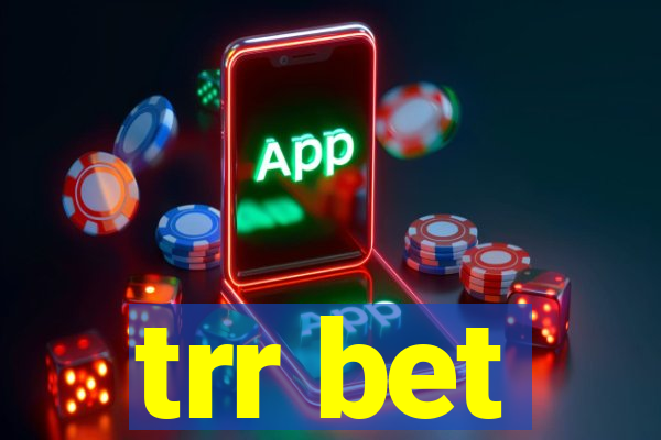trr bet