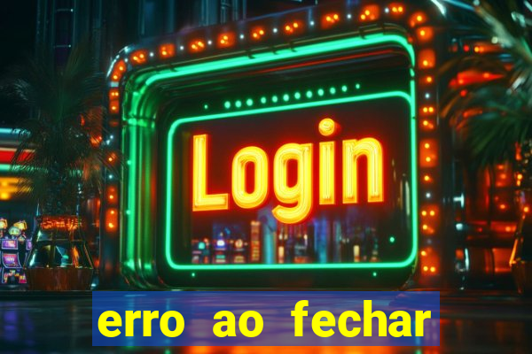 erro ao fechar compra casas bahia