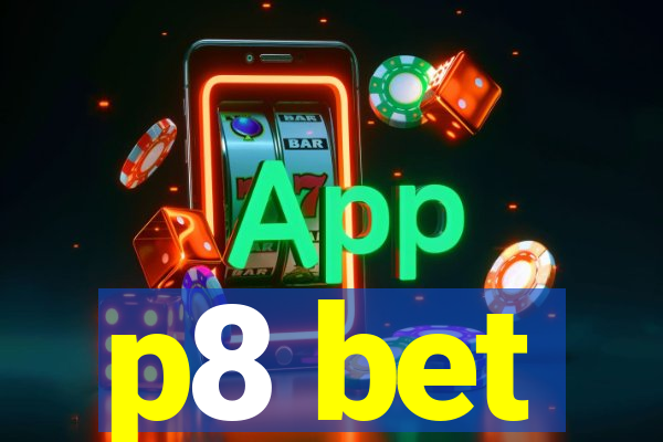 p8 bet
