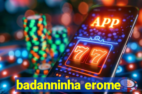badanninha erome