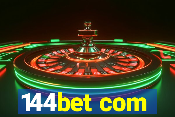 144bet com