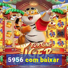 5956 com baixar