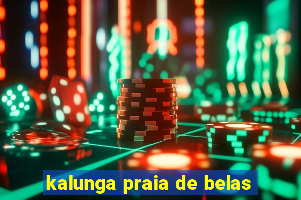 kalunga praia de belas