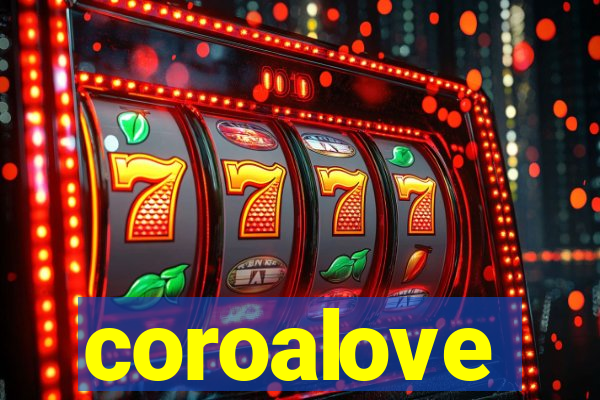 coroalove