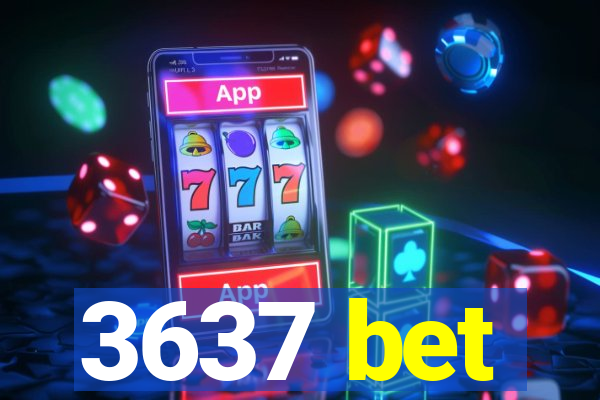 3637 bet