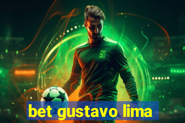 bet gustavo lima