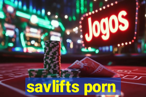 savlifts porn
