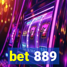 bet 889