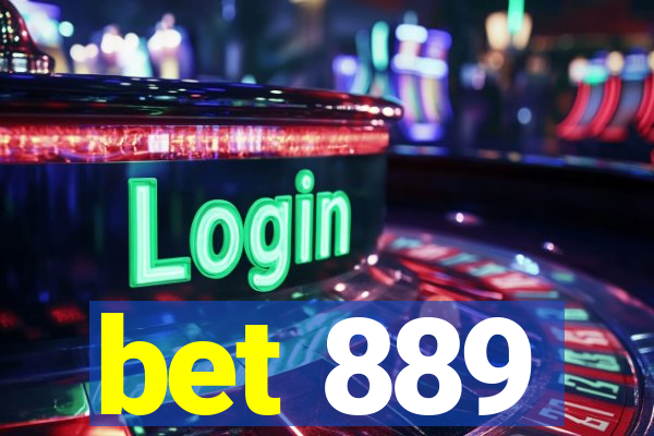 bet 889