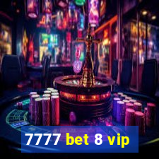 7777 bet 8 vip