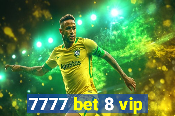 7777 bet 8 vip