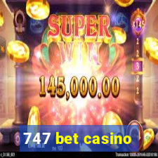 747 bet casino