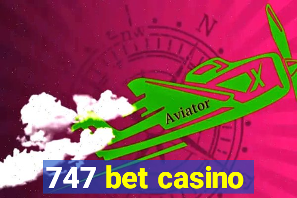 747 bet casino