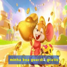 minha boa guardiã gratis