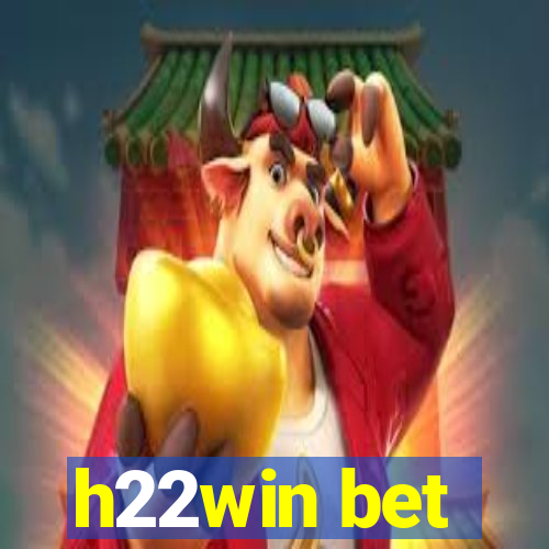 h22win bet