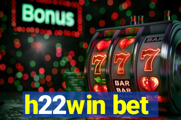 h22win bet