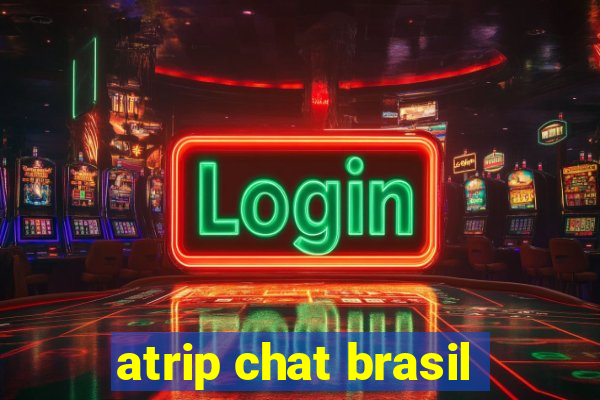 atrip chat brasil