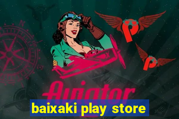 baixaki play store