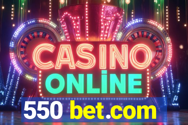 550 bet.com