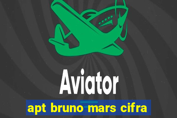apt bruno mars cifra