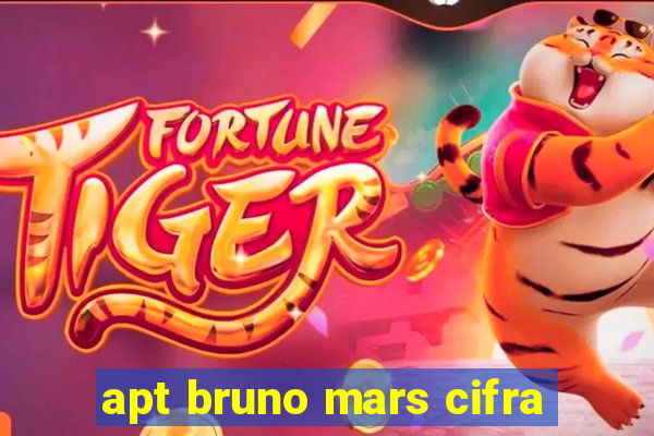 apt bruno mars cifra