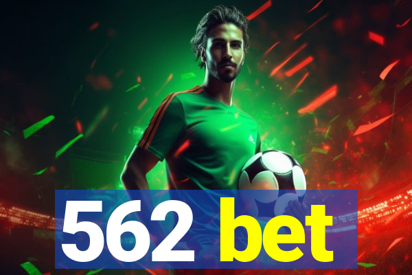 562 bet