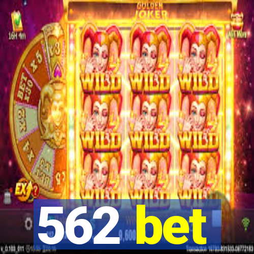 562 bet
