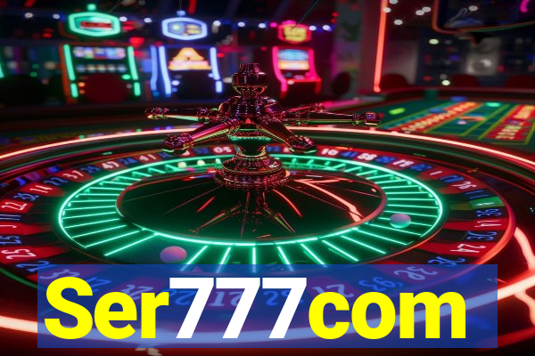 Ser777com