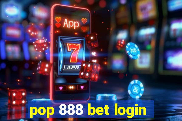 pop 888 bet login