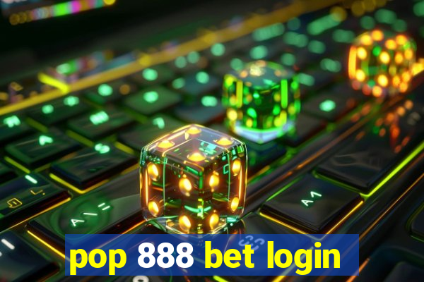 pop 888 bet login