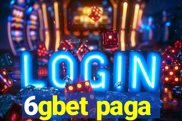6gbet paga