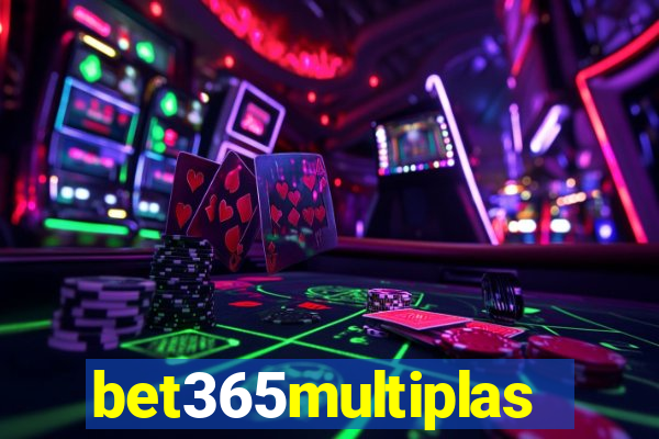 bet365multiplas