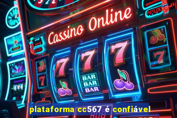 plataforma cc567 é confiável