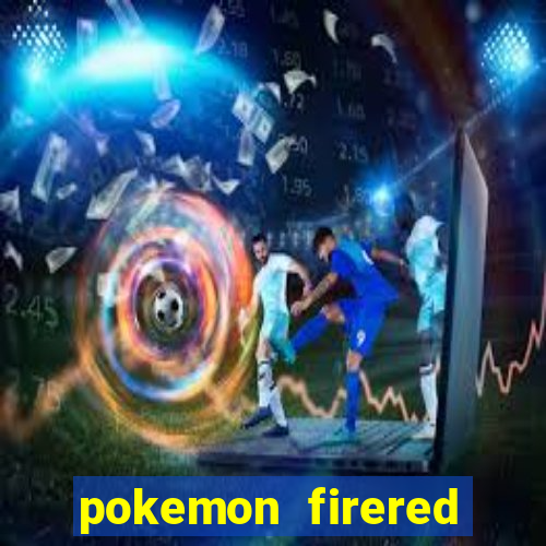 pokemon firered jogos 360