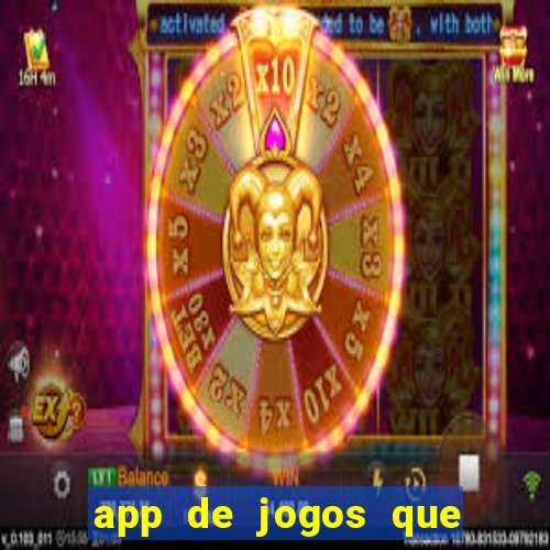 app de jogos que dao dinheiro de verdade