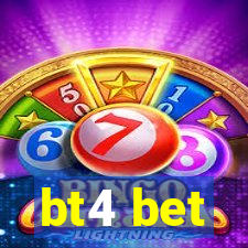 bt4 bet