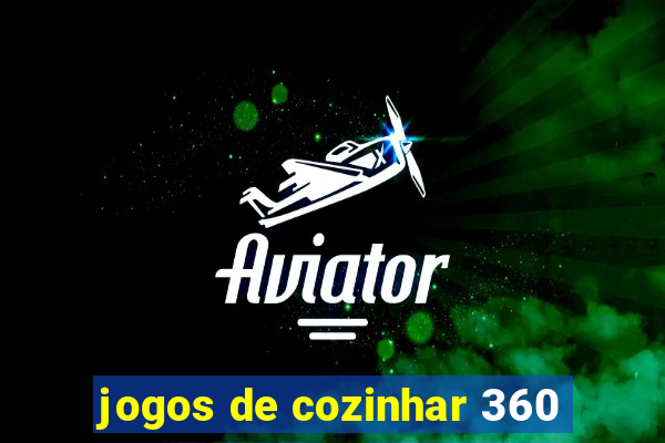 jogos de cozinhar 360