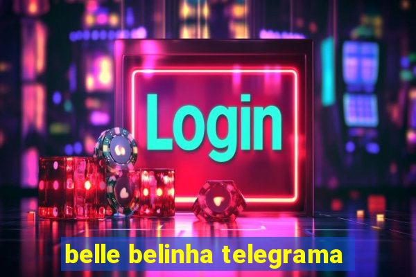 belle belinha telegrama
