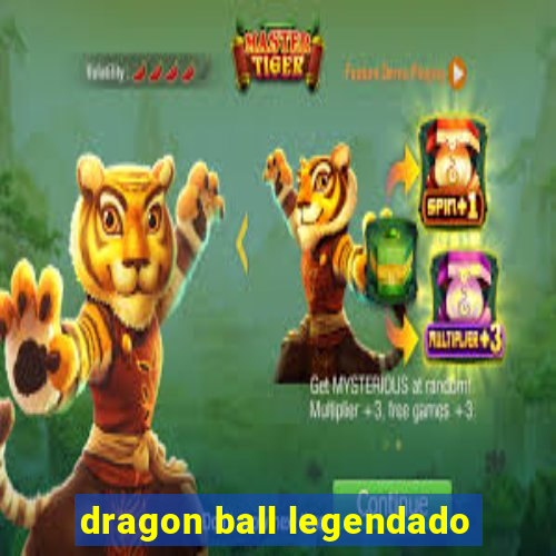 dragon ball legendado