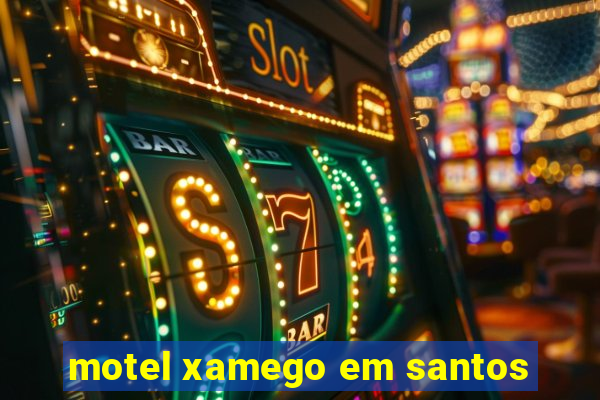 motel xamego em santos