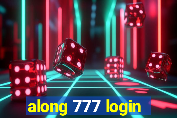 along 777 login