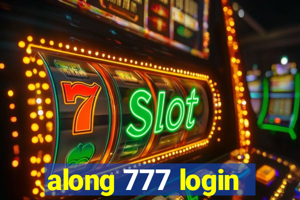 along 777 login