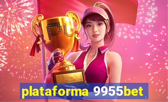 plataforma 9955bet