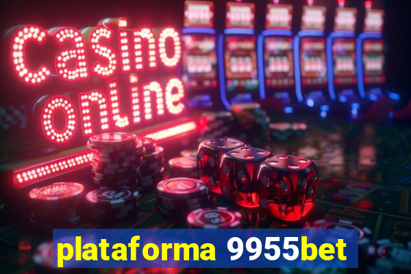 plataforma 9955bet