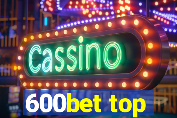 600bet top