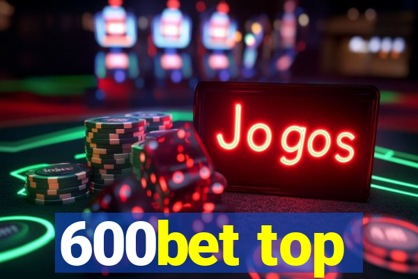 600bet top