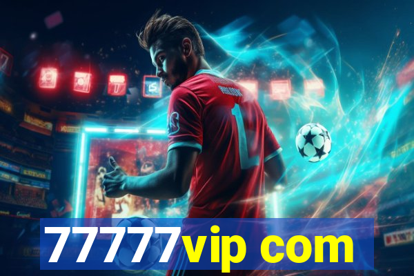 77777vip com