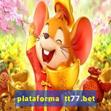 plataforma tt77.bet paga mesmo