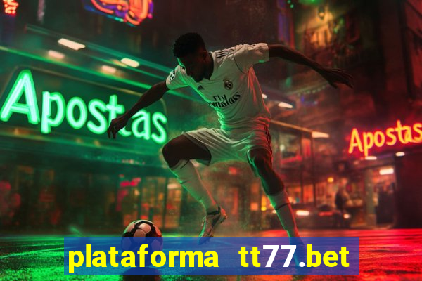plataforma tt77.bet paga mesmo