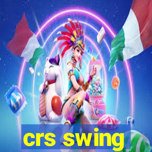 crs swing